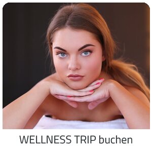Deinen Wellness Trip suchen - Deine Auszeit buchen - Liechtenstein